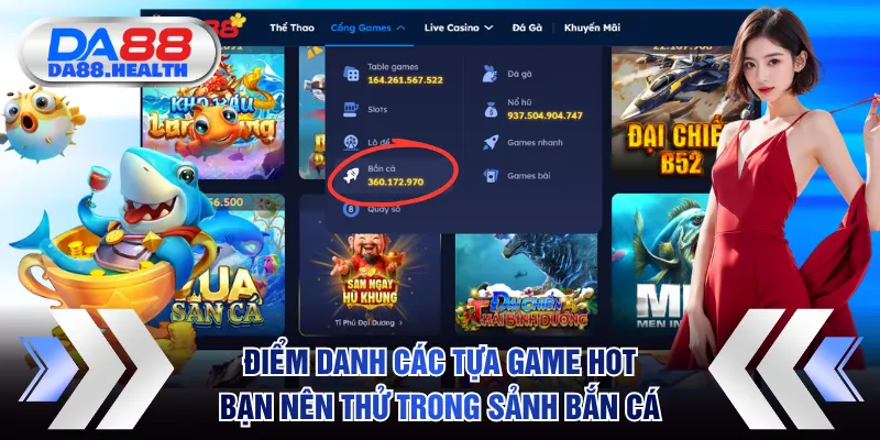Điểm danh các tựa game hot bạn nên thử trong sảnh bắn cá