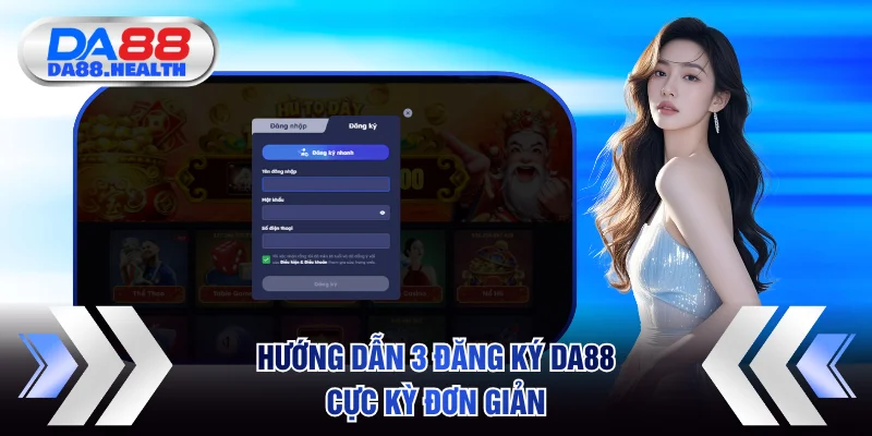 Hướng dẫn 3 đăng ký DA88 cực kỳ đơn giản